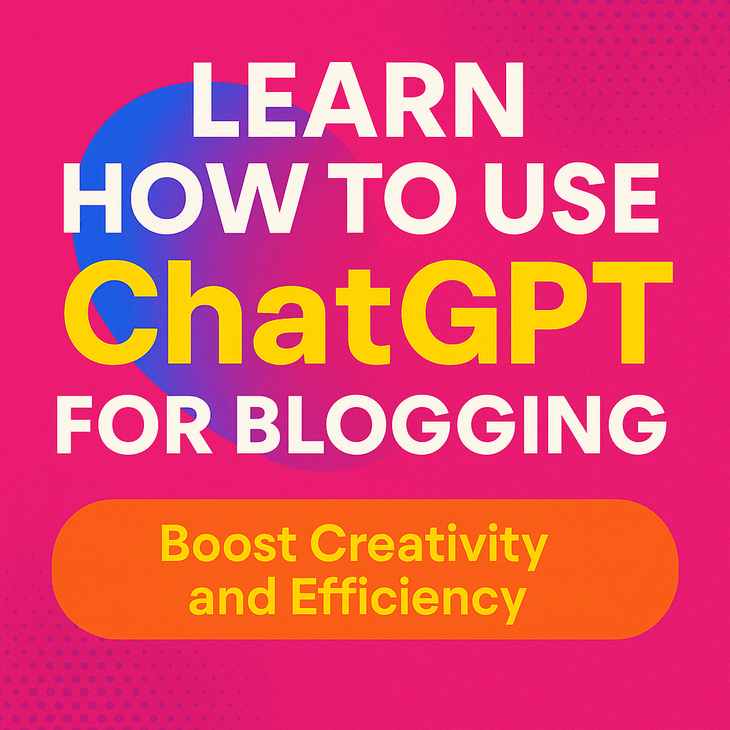 Bright, bold, and modern graphic design featuring the title 'Learn How to Use ChatGPT for Blogging' in a colorful, Gen Z-inspired style with vibrant backgrounds and playful typography.